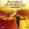 AU-DELA DE NOS REVES